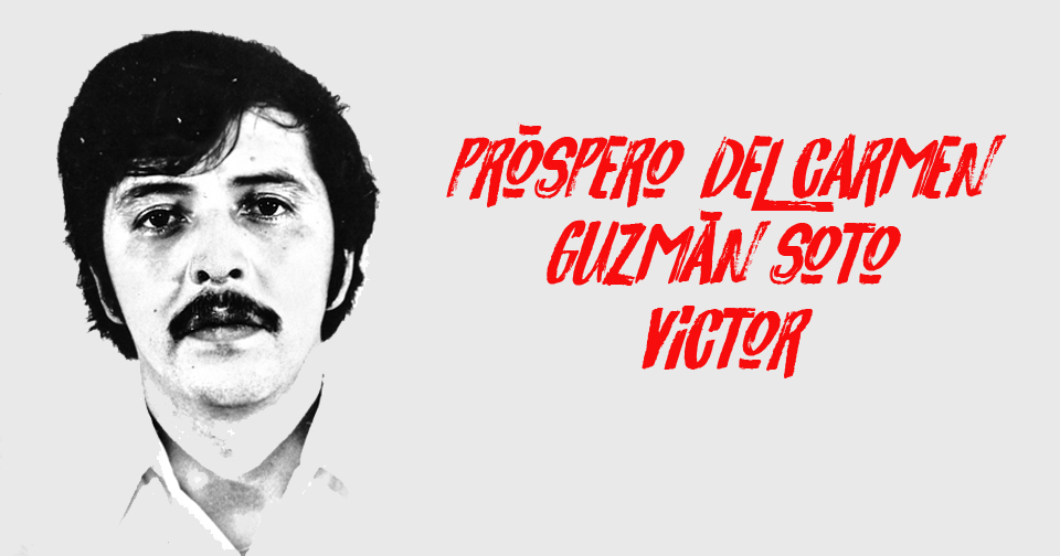 Memorias Rebeldes: Próspero del Carmen Guzmán Soto, Víctor, el Grande; el hijo más sencillo y humilde de Neltume