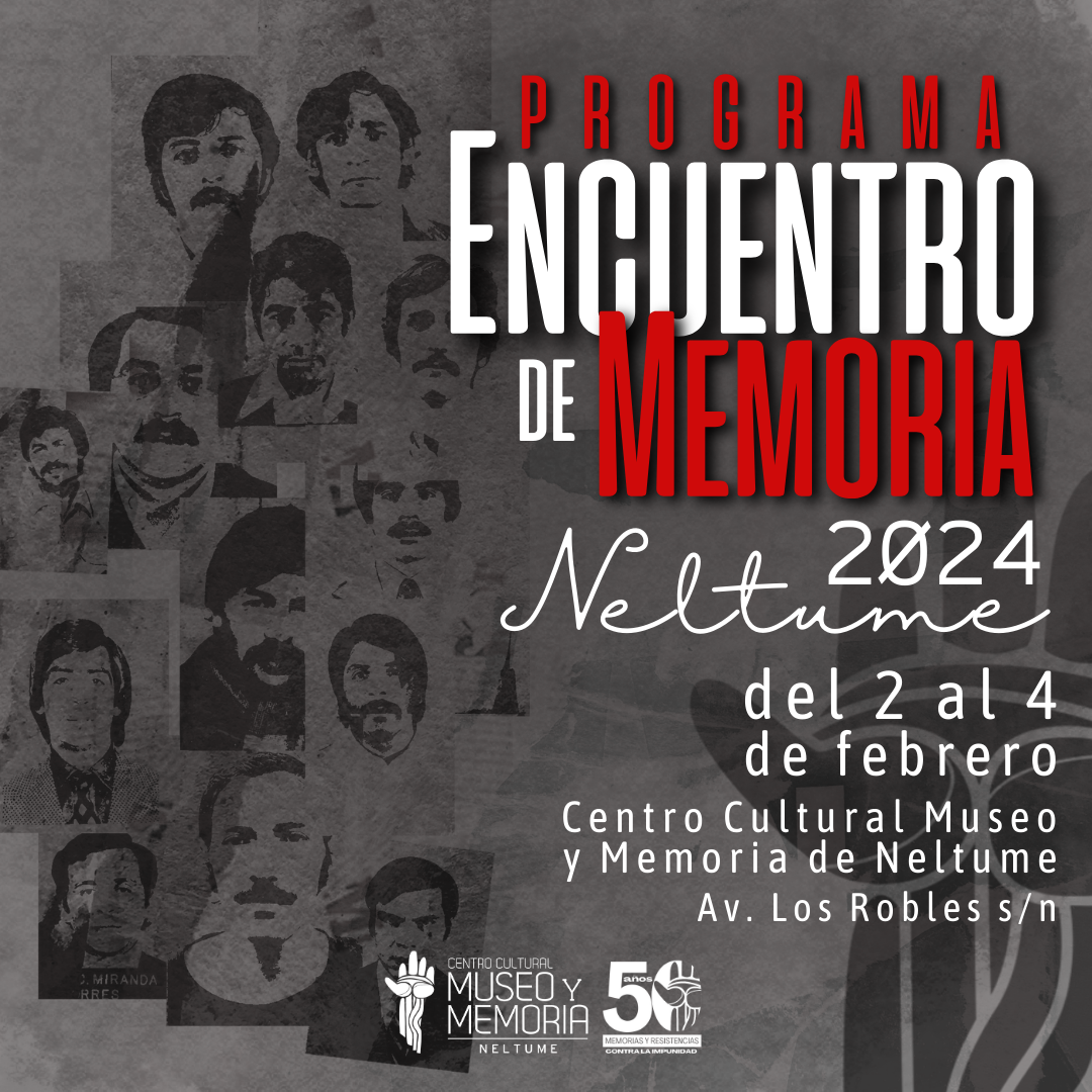 Invitación abierta al 17º Encuentro Anual de Memoria: Neltume 2 al 4 de febrero de 2024